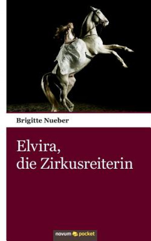 Buch Elvira, die Zirkusreiterin Brigitte Nueber