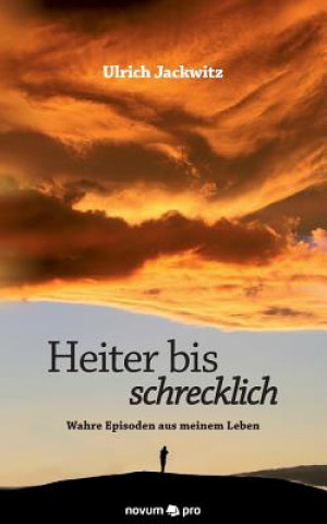 Książka Heiter bis schrecklich Ulrich Jackwitz