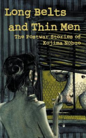 Kniha Long Belts and Thin Men Nobuo Kojima