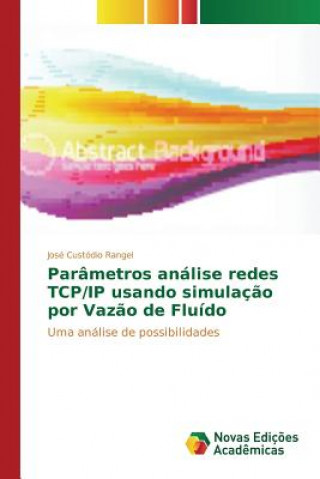 Kniha Parametros analise redes TCP/IP usando simulacao por Vazao de Fluido Rangel Jose Custodio