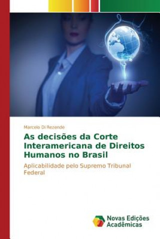 Carte As decisoes da Corte Interamericana de Direitos Humanos no Brasil Di Rezende Marcelo