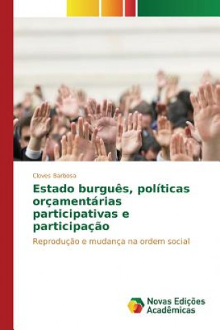 Книга Estado burgues, politicas orcamentarias participativas e participacao Barbosa Cloves