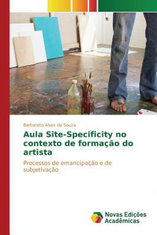 Kniha Aula Site-Specificity no contexto de formacao do artista Alves De Souza Bertoneto
