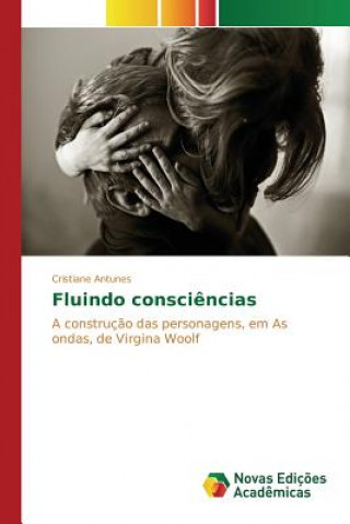 Книга Fluindo consciencias Antunes Cristiane