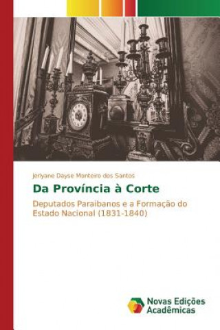 Książka Da Provincia a Corte Monteiro Dos Santos Jerlyane Dayse