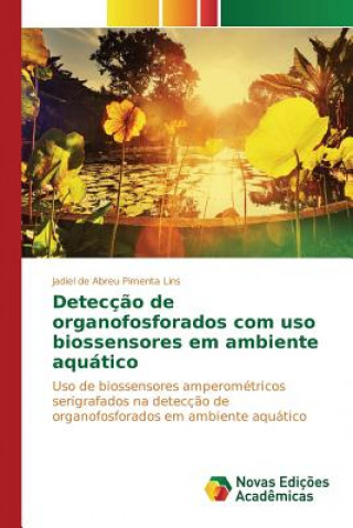 Carte Deteccao de organofosforados com uso biossensores em ambiente aquatico Lins Jadiel De Abreu Pimenta