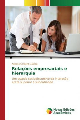 Knjiga Relacoes empresariais e hierarquia Cordeiro Galindo Adelmo