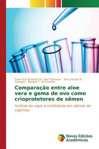 Książka Comparacao entre aloe vera e gema de ovo como crioprotetores de semen De Lima Estevam Francisca Nivanda