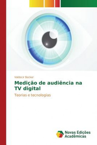 Книга Medicao de audiencia na TV digital Becker Valdecir