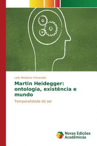 Könyv Martin Heidegger Medeiros Fernandes Leila