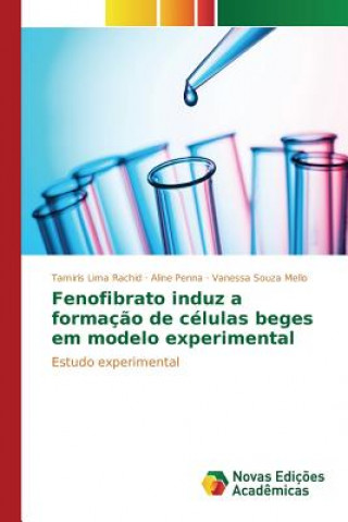 Książka Fenofibrato induz a formacao de celulas beges em modelo experimental Lima Rachid Tamiris