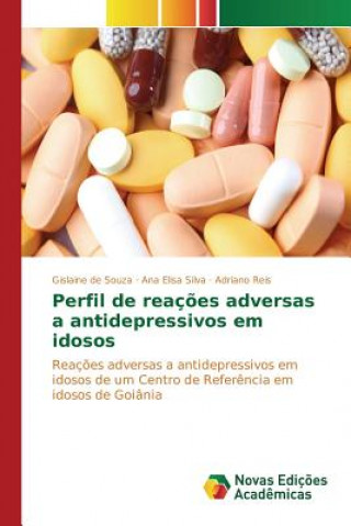 Книга Perfil de reacoes adversas a antidepressivos em idosos De Souza Gislaine