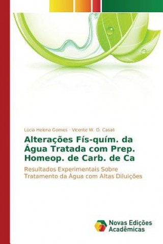 Buch Alteracoes Fis-quim. da Agua Tratada com Prep. Homeop. de Carb. de Ca Gomes Lucia Helena