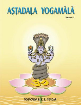 Buch Astadala Yogamala Vol.5 B K S Iyengar