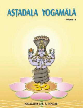 Książka Astadala Yogamala Vol 6 Iyengar B. K. S.