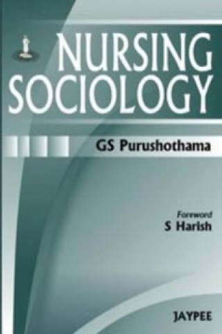 Könyv Nursing Sociology G.S. Purushothama