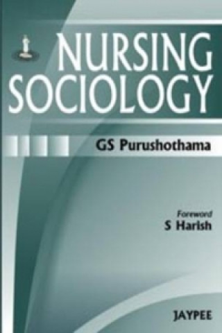 Kniha Nursing Sociology G.S. Purushothama