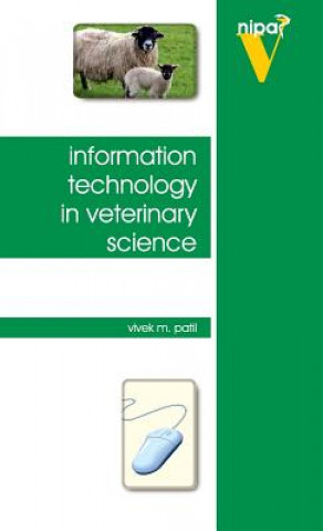 Książka Information Technology in Veterinary Science Vivek M. Patil