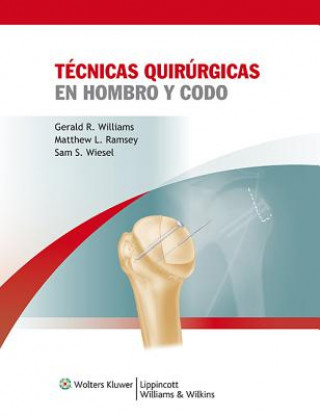 Libro Tecnicas quirurgicas en hombro y codo Williams