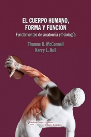 Kniha El cuerpo humano, forma y funcion Thomas H. McConnell