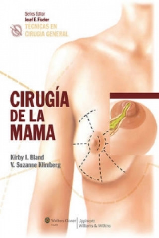 Книга Tecnicas en cirugia general: Cirugia de la mama Kirby I. Bland