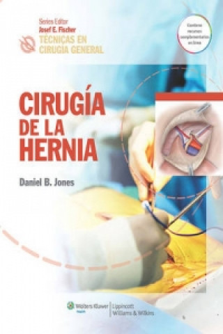 Könyv Tecnicas en cirugia general. Cirugia de la hernia Daniel B. Jones