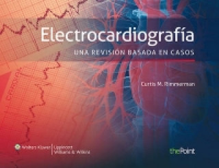 Könyv Electrocardiografia. Una revision basada en casos Curtis M. Rimmerman