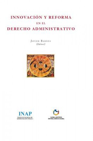 Kniha Innovacion y Reforma en el Derecho Administrativo. Javier Barnes