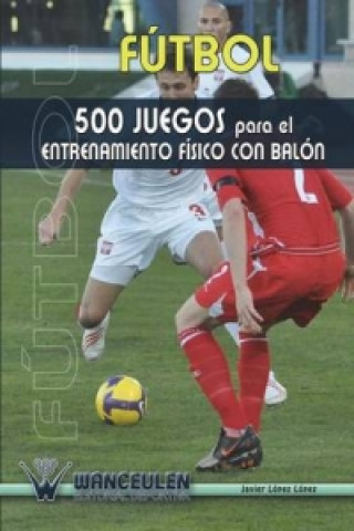 Könyv Futbol Javier Lopez Lopez
