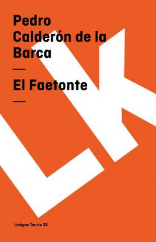 Könyv Faetonte Pedro Caldern De La Barca