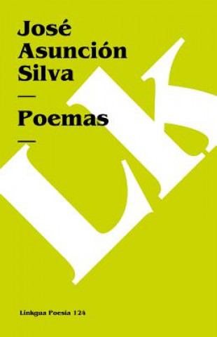 Kniha Poemas de Jose Asuncion Silva Jos Asuncin Silva