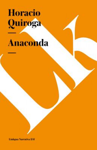 Книга Anaconda Horacio Quiroga