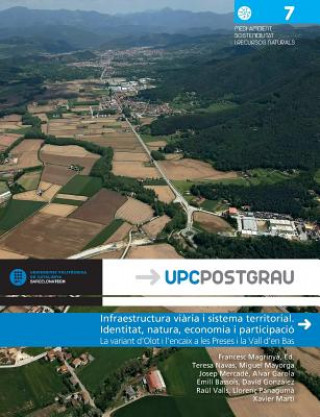 Könyv Infraestructura Viaria I Sistema Territorial. Identitat, Natura, Economia I Participacio Miguel Mayorga