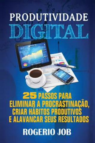 Livre Produtividade Digital Rogerio Job