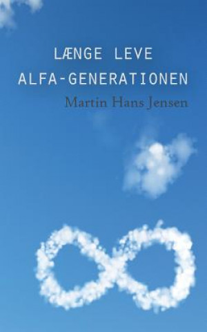 Kniha Laenge leve alfa-generationen Martin Hans Jensen