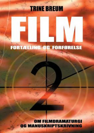 Kniha Film - Fortaelling og forforelse Trine Breum