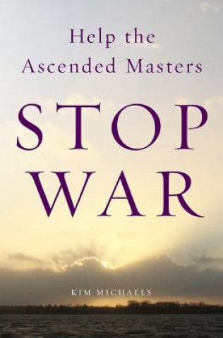 Książka Help the Ascended Masters Stop War Kim Michaels