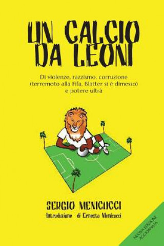 Knjiga Un Calcio Da Leoni Sergio Menicucci