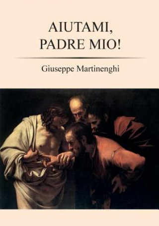 Kniha Aiutami, Padre mio! Giuseppe Martinenghi