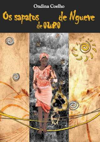 Kniha Os sapatos de ouro de Ngueve Ondina Coelho