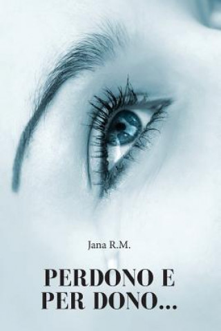 Книга Perdono E Per Dono...... Jana R M