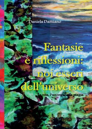 Carte Fantasie e riflessioni Daniela Damiano