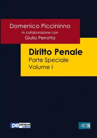Carte Diritto Penale (Parte Speciale) Vol.1 Domenico Piccininno