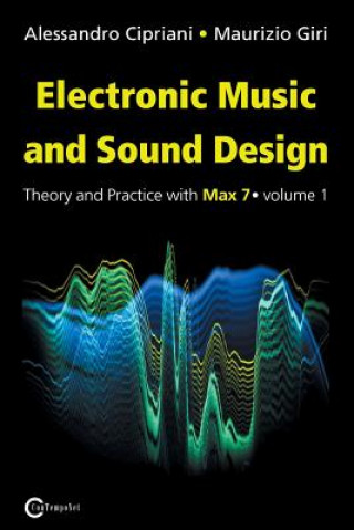 Kniha Electronic Music and Sound Design ALESSANDRO CIPRIANI