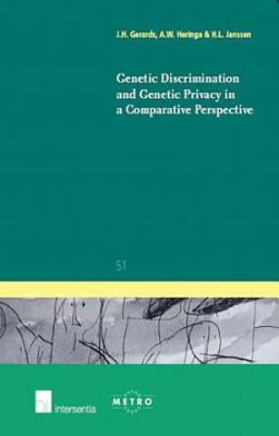 Knjiga Genetic Discrimination and Genetic Privacy in a Comparative Perspective Janneke H. Gerards