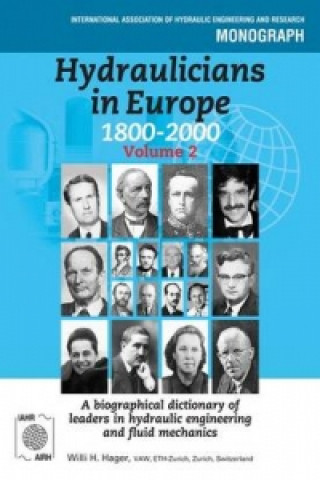 Knjiga Hydraulicians in Europe 1800-2000 Willi Hager