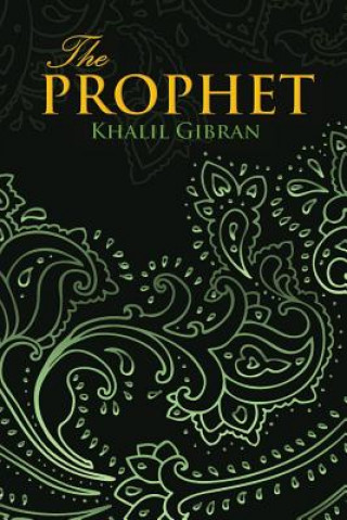 Könyv PROPHET (Wisehouse Classics Edition) Kahlil Gibran