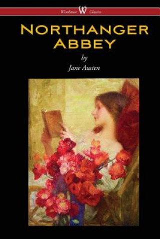 Kniha Northanger Abbey (Wisehouse Classics Edition) Jane Austen