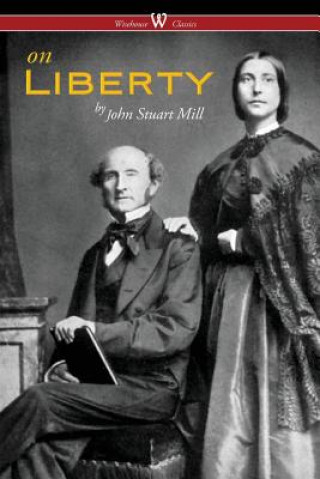 Könyv On Liberty (Wisehouse Classics - The Authoritative Harvard Edition 1909) John Stuart Mill