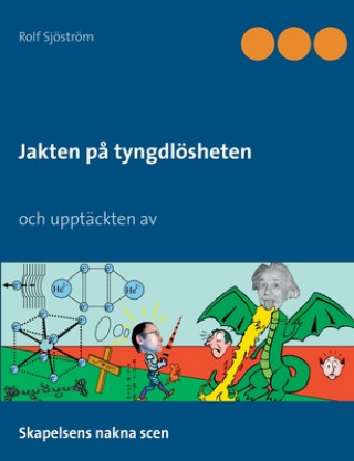 Książka Jakten pa tyngdloesheten och upptackten av Rolf Sjostrom